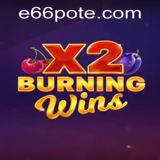 Exploring the Excitement of BurningWinsX2 and Understanding e66 PH Login