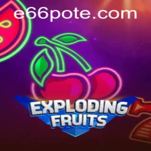 ExplodingFruits Game Overview: Introduction, Rules, and the e66 PH Login