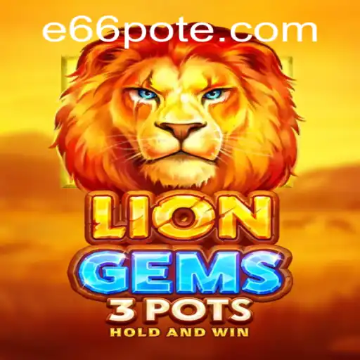Exploring the World of LionGems3pots: A Guide to Mastering e66 PH Login