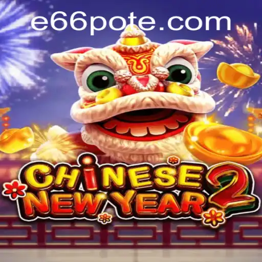 Experience the Vibrancy of CHINESENEWYEAR2: A Comprehensive Guide