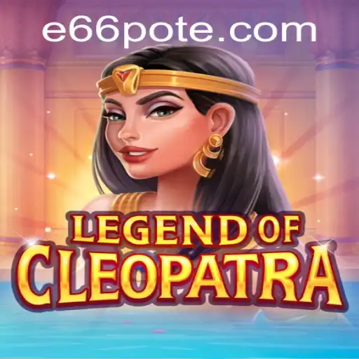 Exploring the Enigmatic World of LegendOfCleopatra: A Thrilling Adventure Awaits