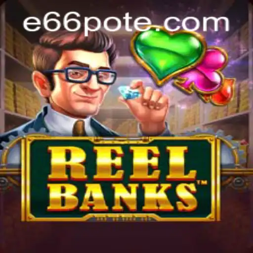 Exploring the Thrilling World of ReelBanks and E66 PH Login