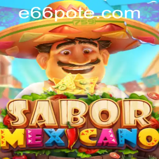 SaborMexicano: An Exciting New Game Experience with e66 PH Login Feature